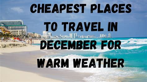 cheap places to travel in december that are warm
